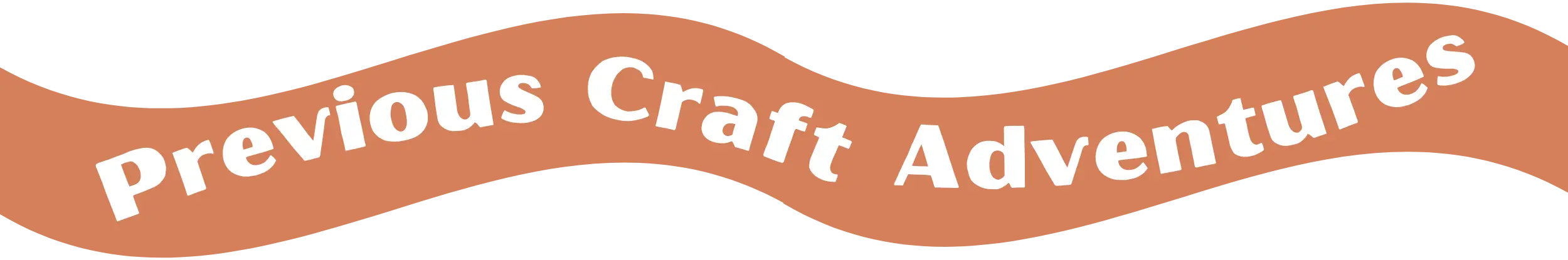 Previous Craft Adventures